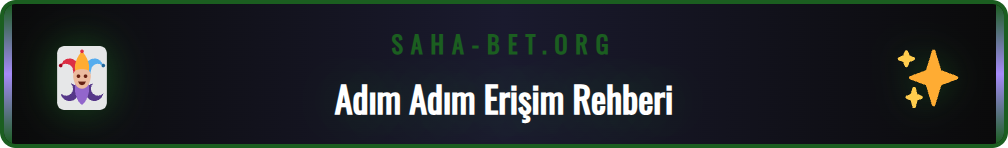 Sahabet canlı yayın platformuna erişim adımlarını gösteren rehber.