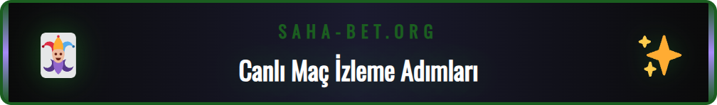 Sahabet platformuna giriş yapıp canlı maç seçme adımlarını gösteren rehber.
