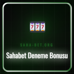 sahabet deneme bonusu