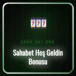 Sahabet hoş geldin bonusu kampanyasının detaylarını gösteren afiş.