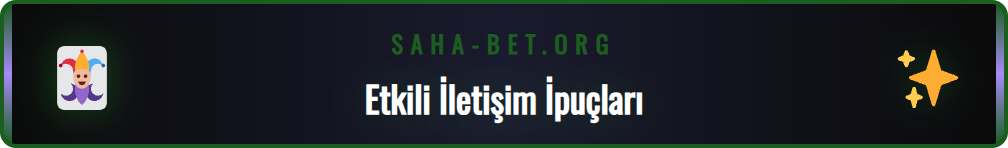 Sahabet müşteri hizmetleriyle daha hızlı ve verimli iletişim kurma taktikleri.