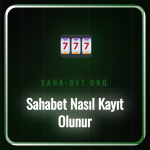 sahabet nasıl kayıt olunur
