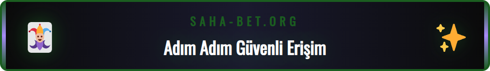 Sahabet resmi giriş adresine erişim için izlenmesi gereken adımlar.
