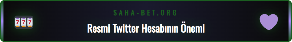 Sahabet Twitter resmi hesabının özellikleri ve güncel bilgiler